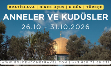 anneler ve kudüsler, kudüs turu bratislava, viyana